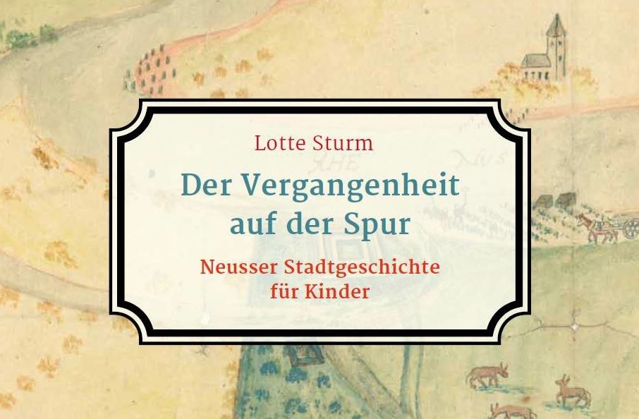 Mit Fritz und Luzie durch die Neusser Stadtgeschichte